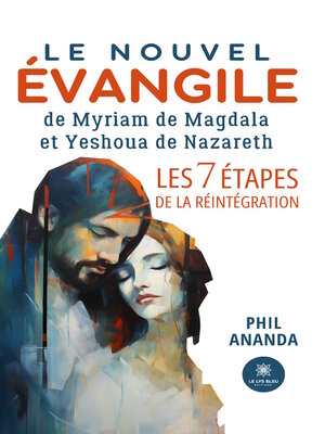 cover image of Le nouvel évangile de Myriam de Magdala et Yeshoua de Nazareth